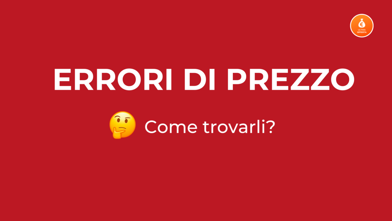 Come trovare Errori di Prezzo su Amazon - Guida Completa UltimaOfferta.net